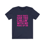 No Makeup - Unisex Jersey Short Sleeve Tee - 8 Colors Available